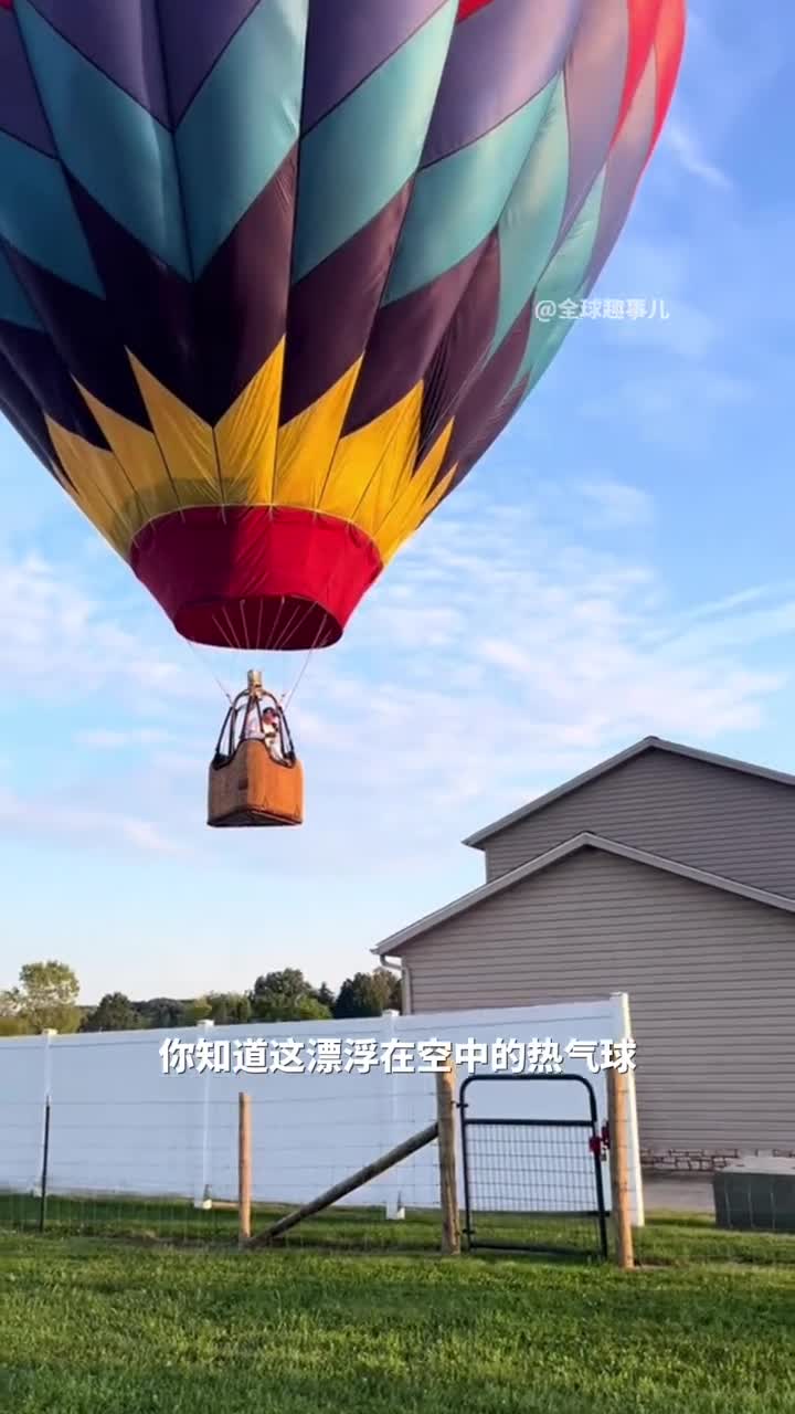 热气球飞行员如何操控这只大型气球热气球看似随风飘去却需要飞行员精心操控